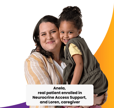 Anela, real patient enrolled in Neurocrine Access Support, and Loren, caregiver
